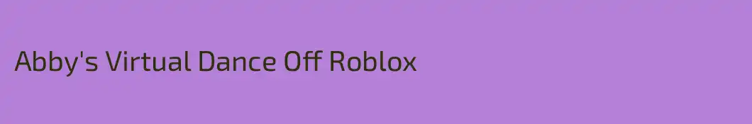 Abby's Virtual Dance Off Roblox